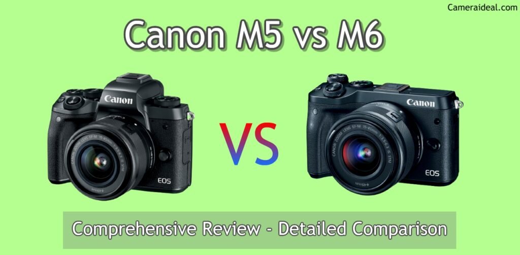 Canon M5 vs M6