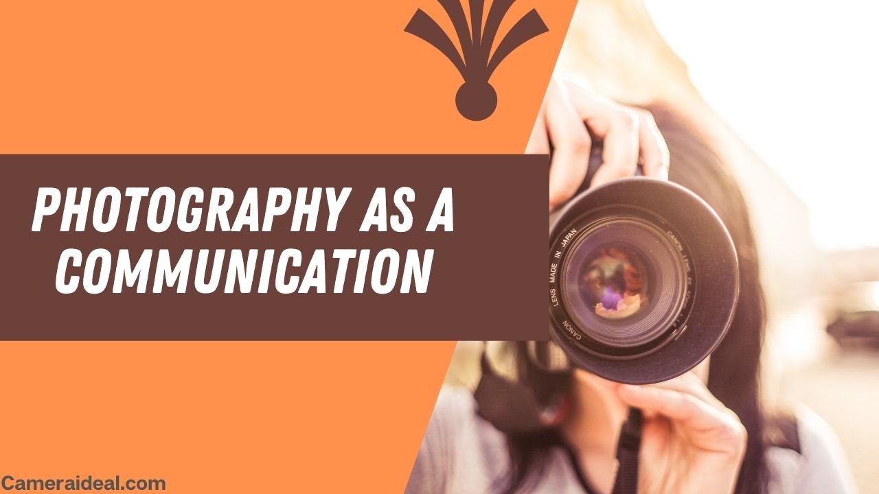 Photography As a communication