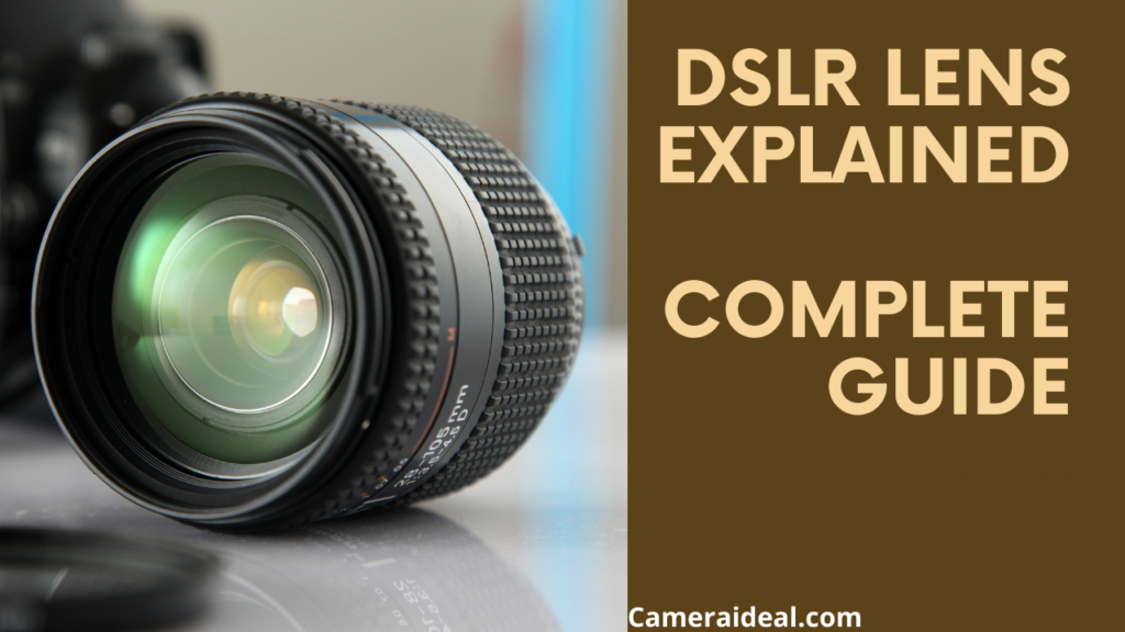 DSLR Lens Explained