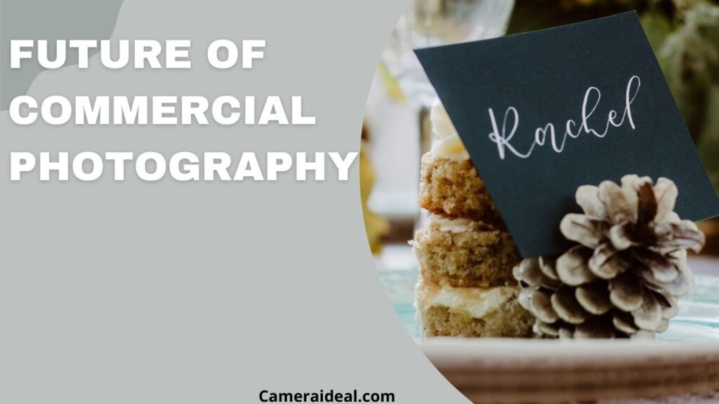 Future Of Commercial Photography