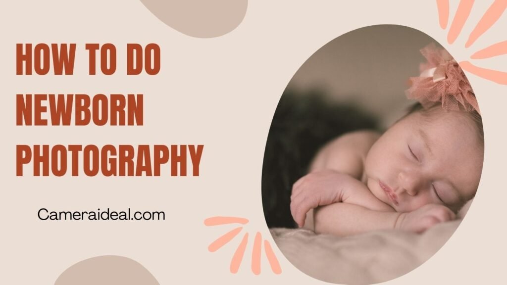 How to do newborn photography