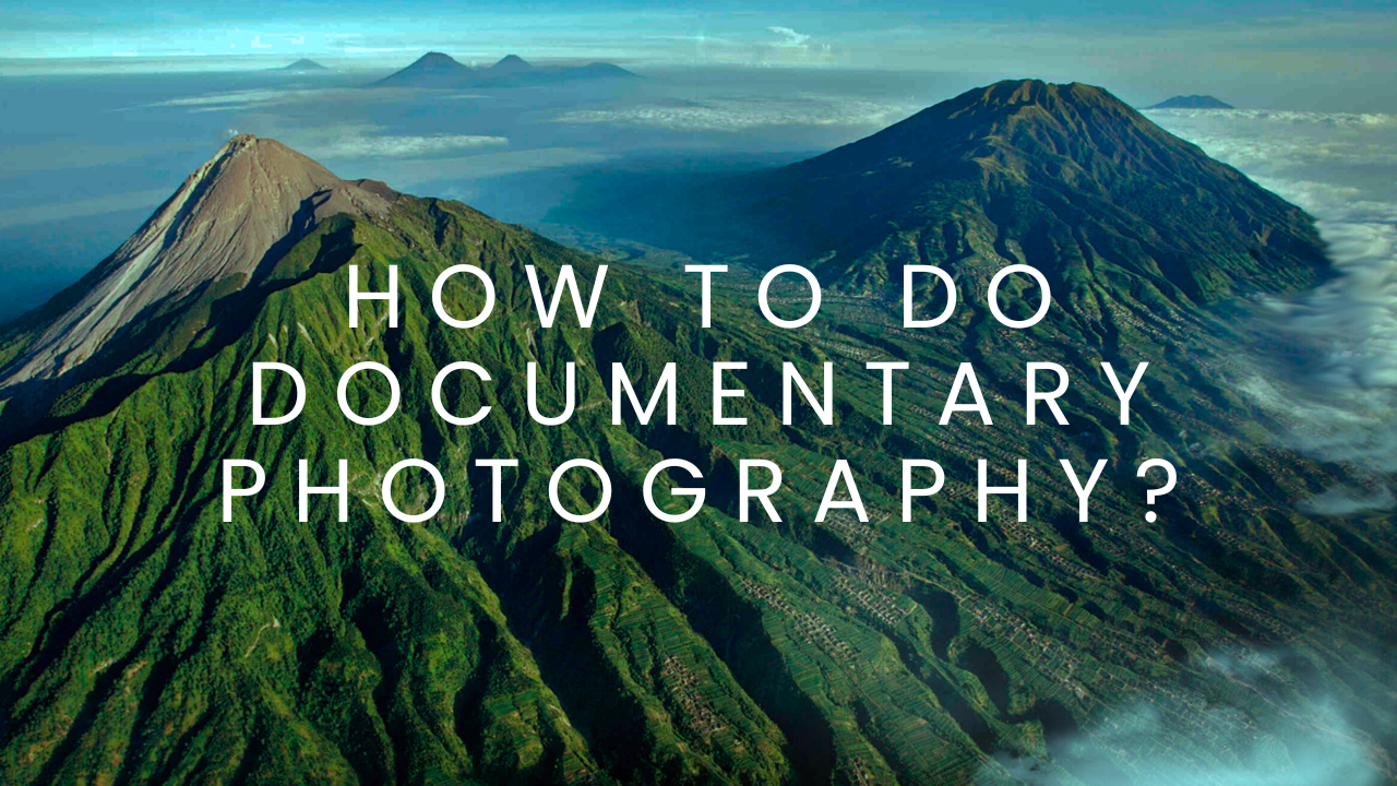 How To Do Documentary Photography? In 2024 - Camera Vibes